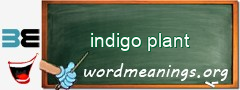 WordMeaning blackboard for indigo plant